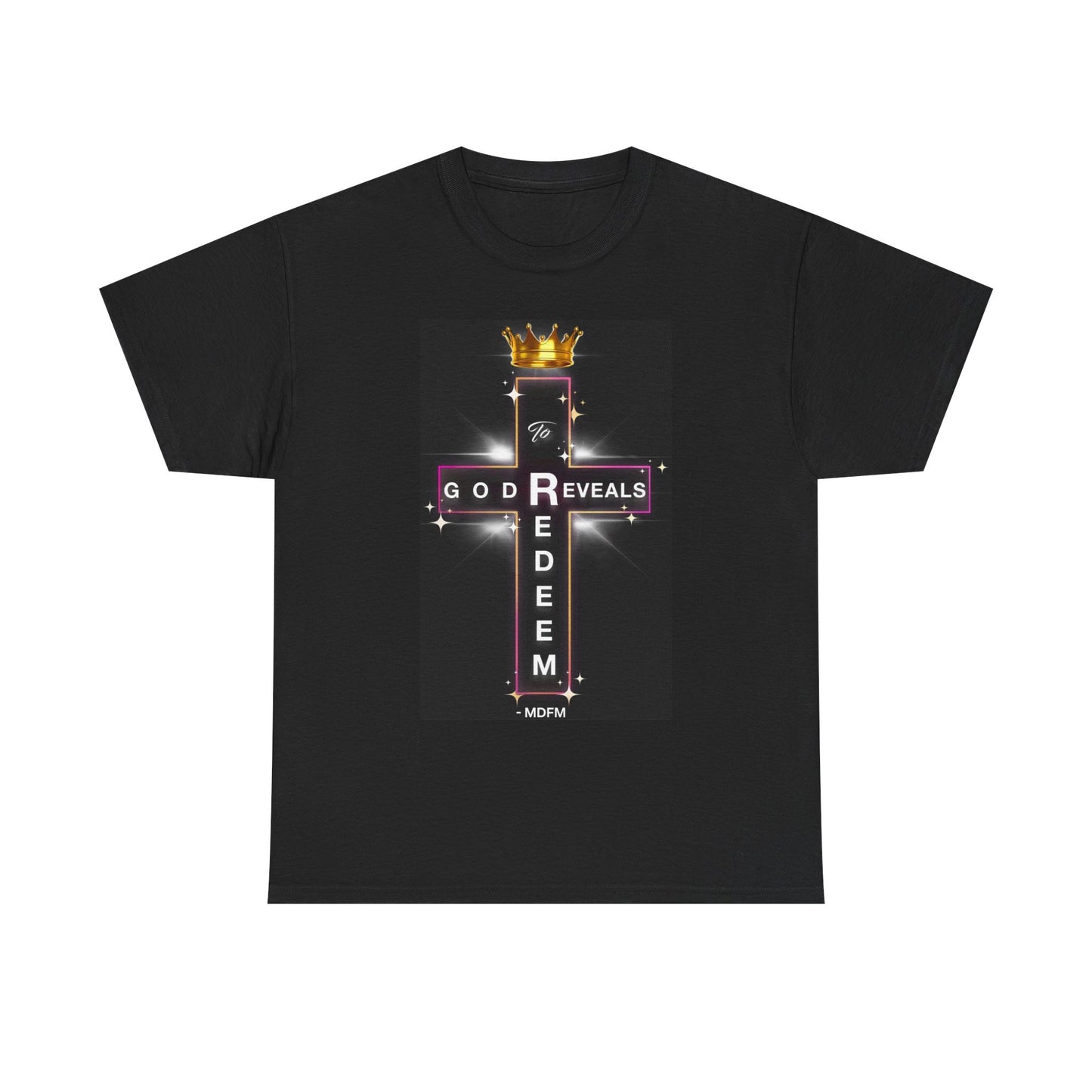 God Reveals to Redeem Tshirt