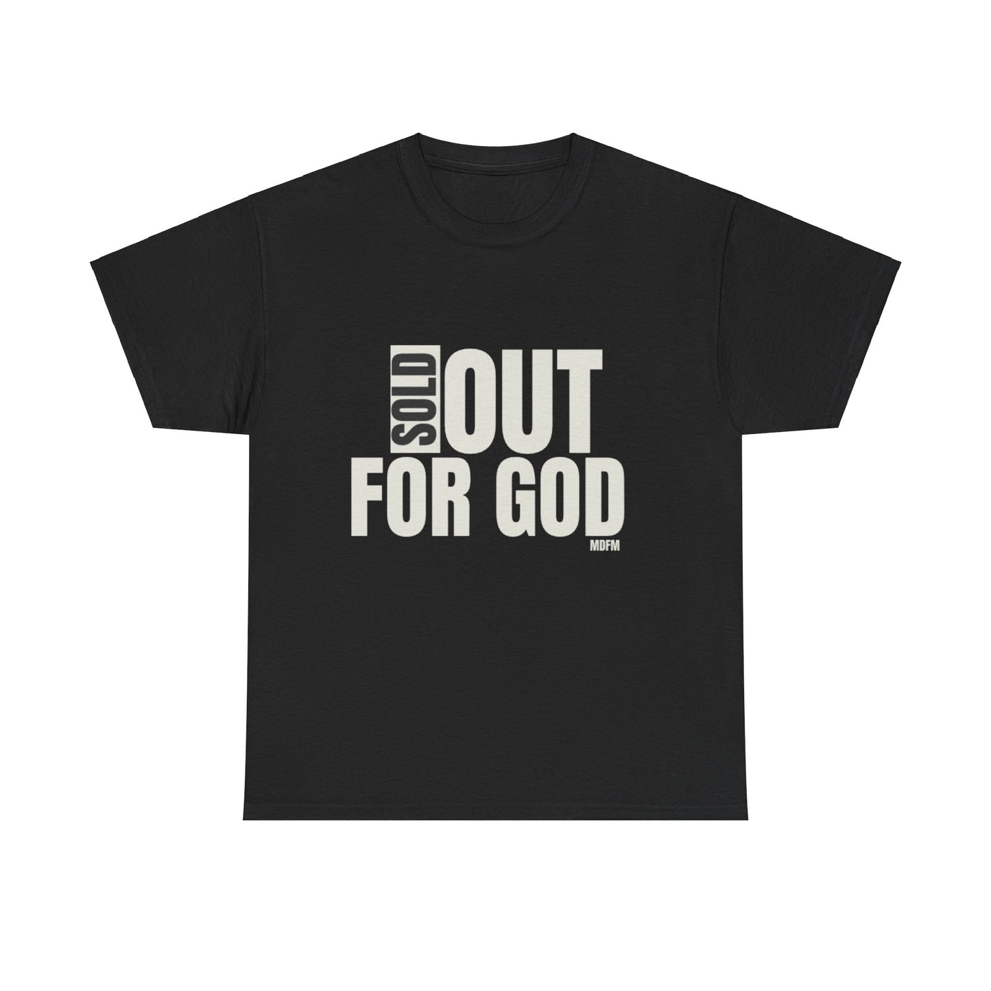 Sold Out For God T Shirt Unisex