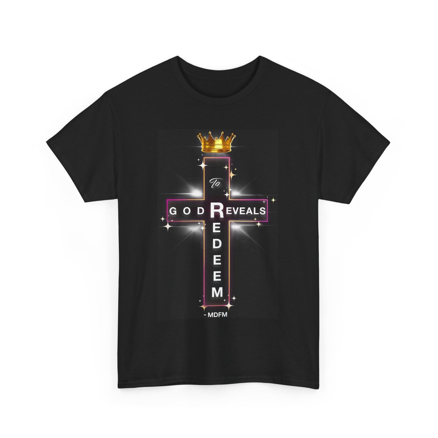 God Reveals to Redeem Tshirt
