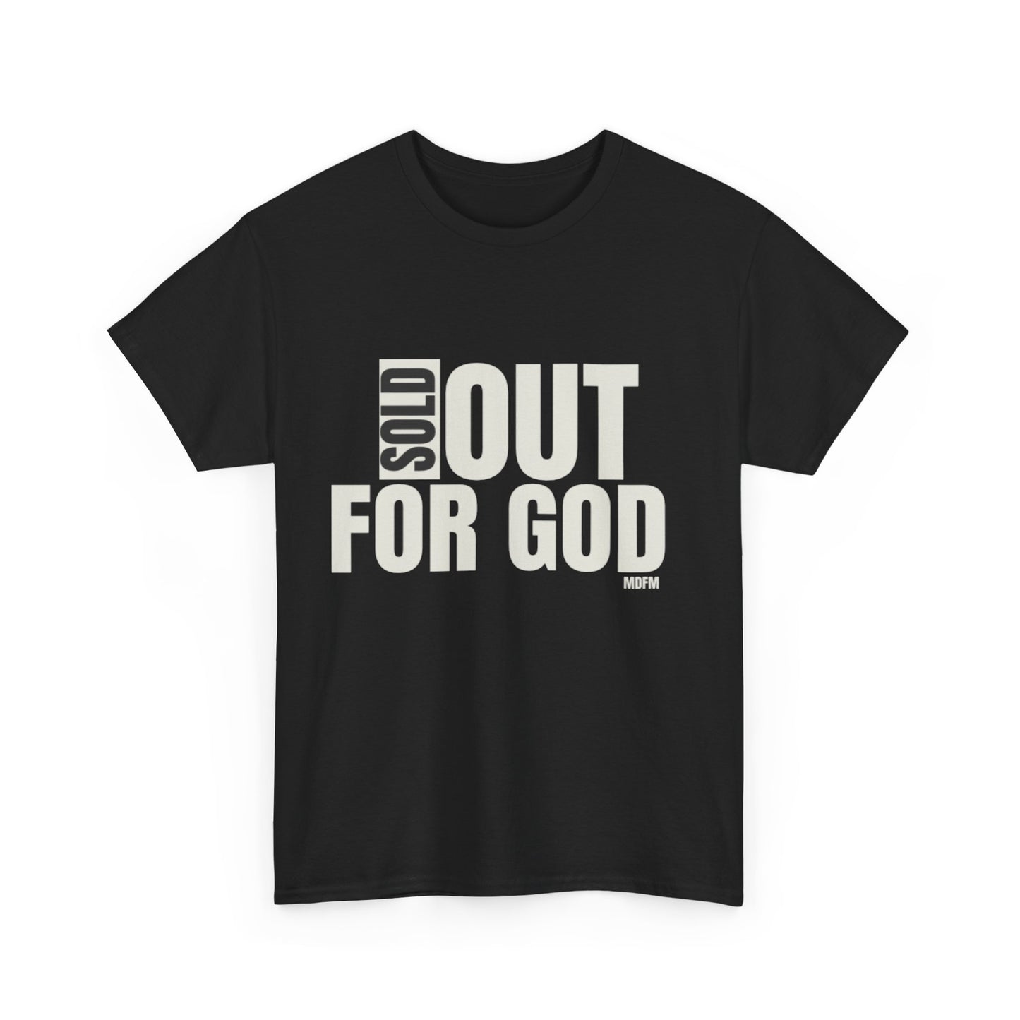 Sold Out For God T Shirt Unisex