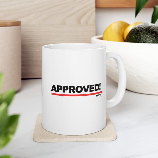 Approved! Ceramic Mug, 11oz