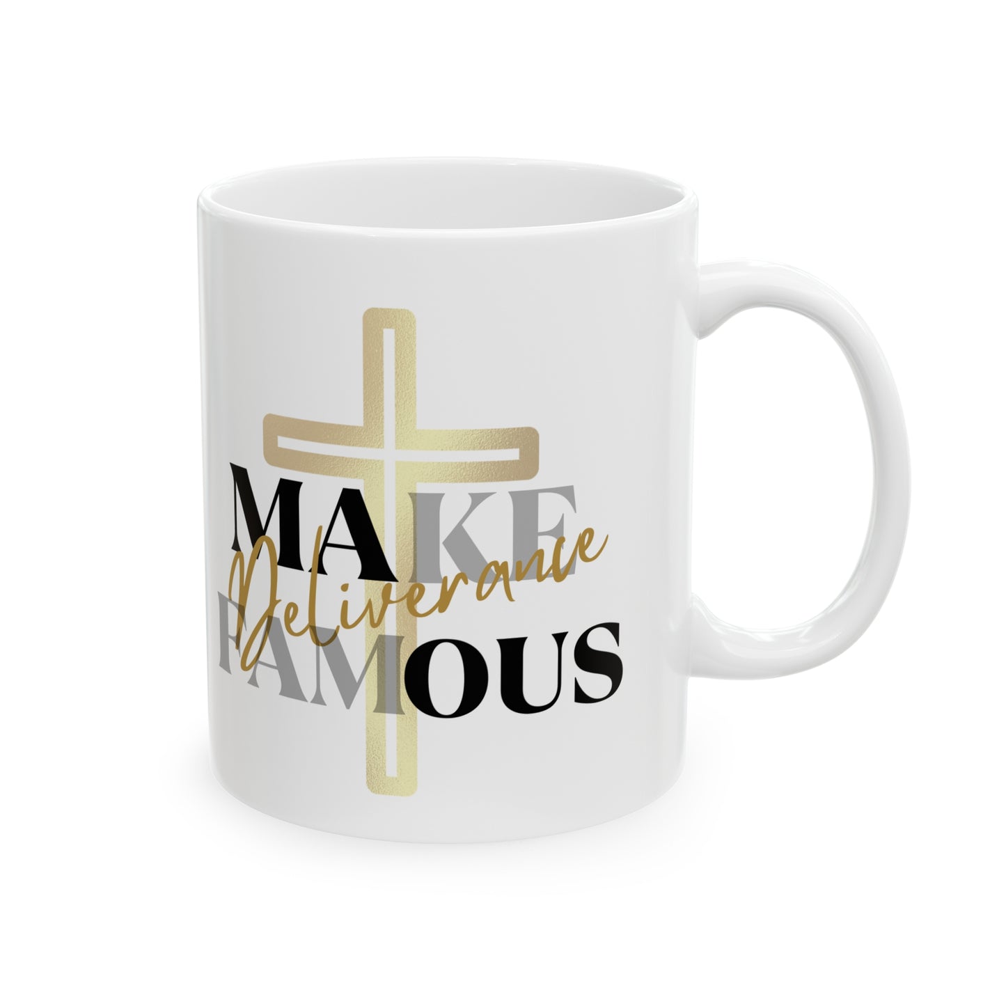 Make Deliverance Famous Mug, 11oz