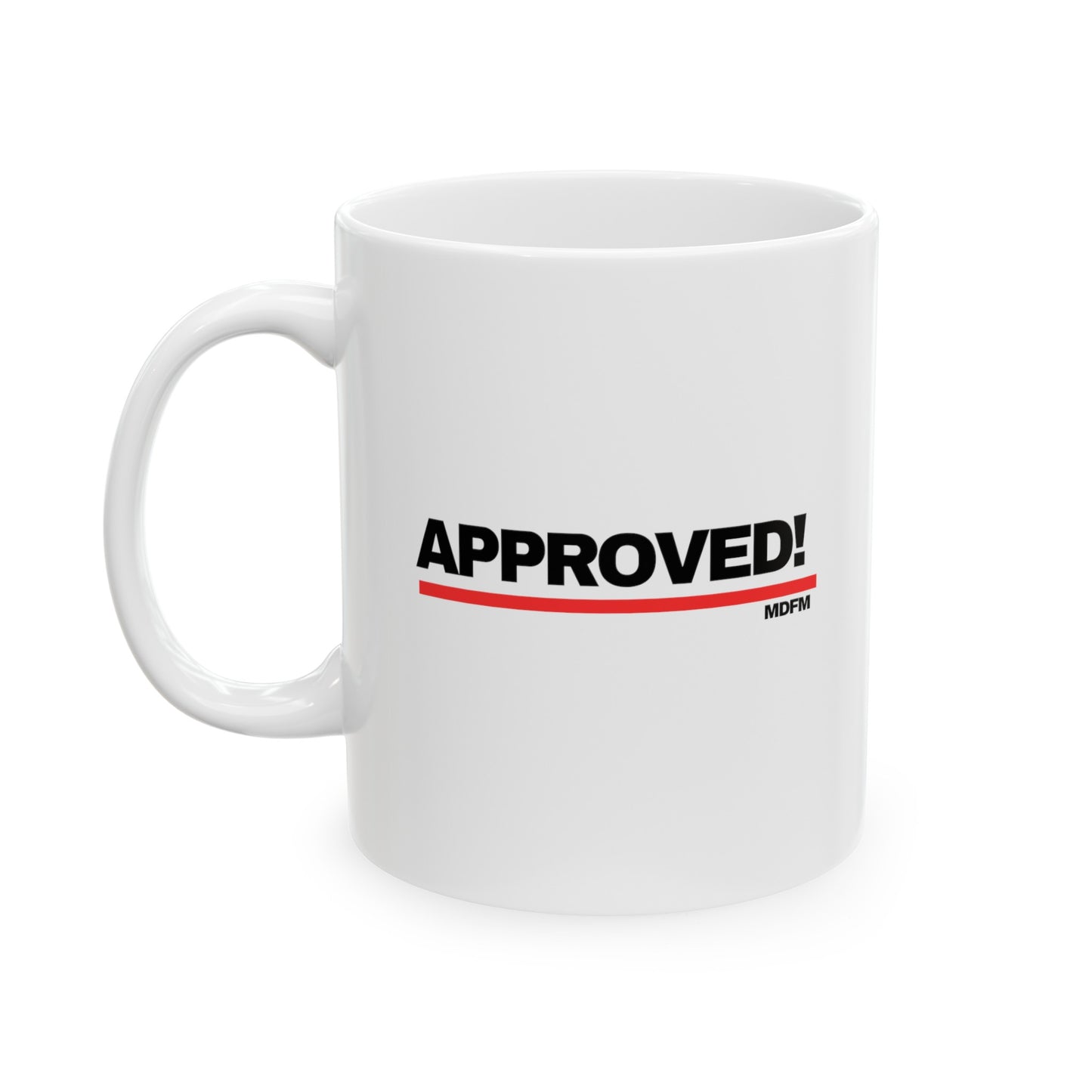 Approved! Ceramic Mug, 11oz