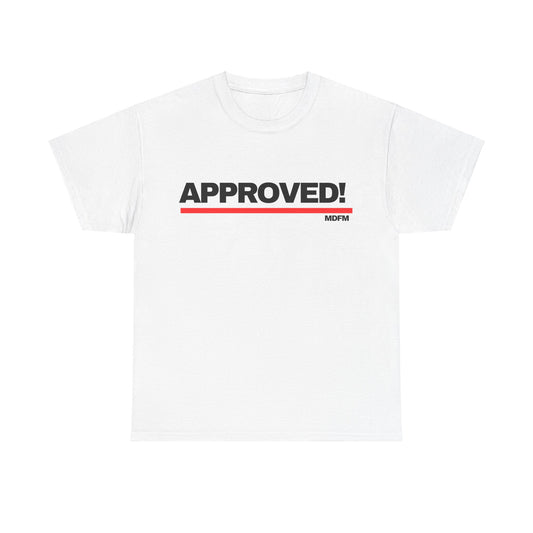 Approved T Shirt Unisex