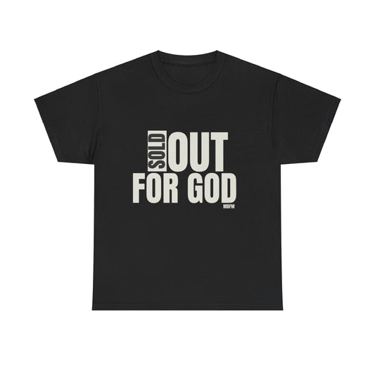 Sold Out For God T Shirt Unisex