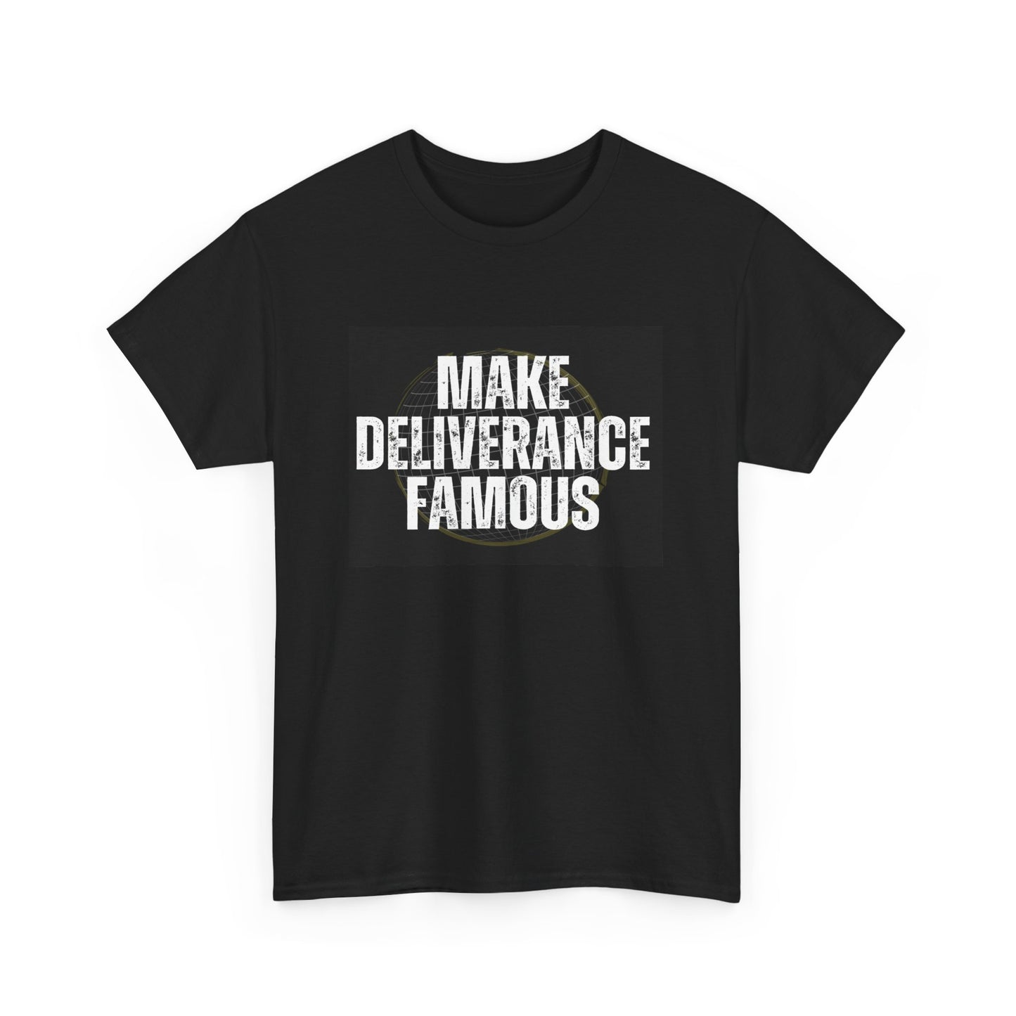 Make Deliverance Famous T Shirt Unisex