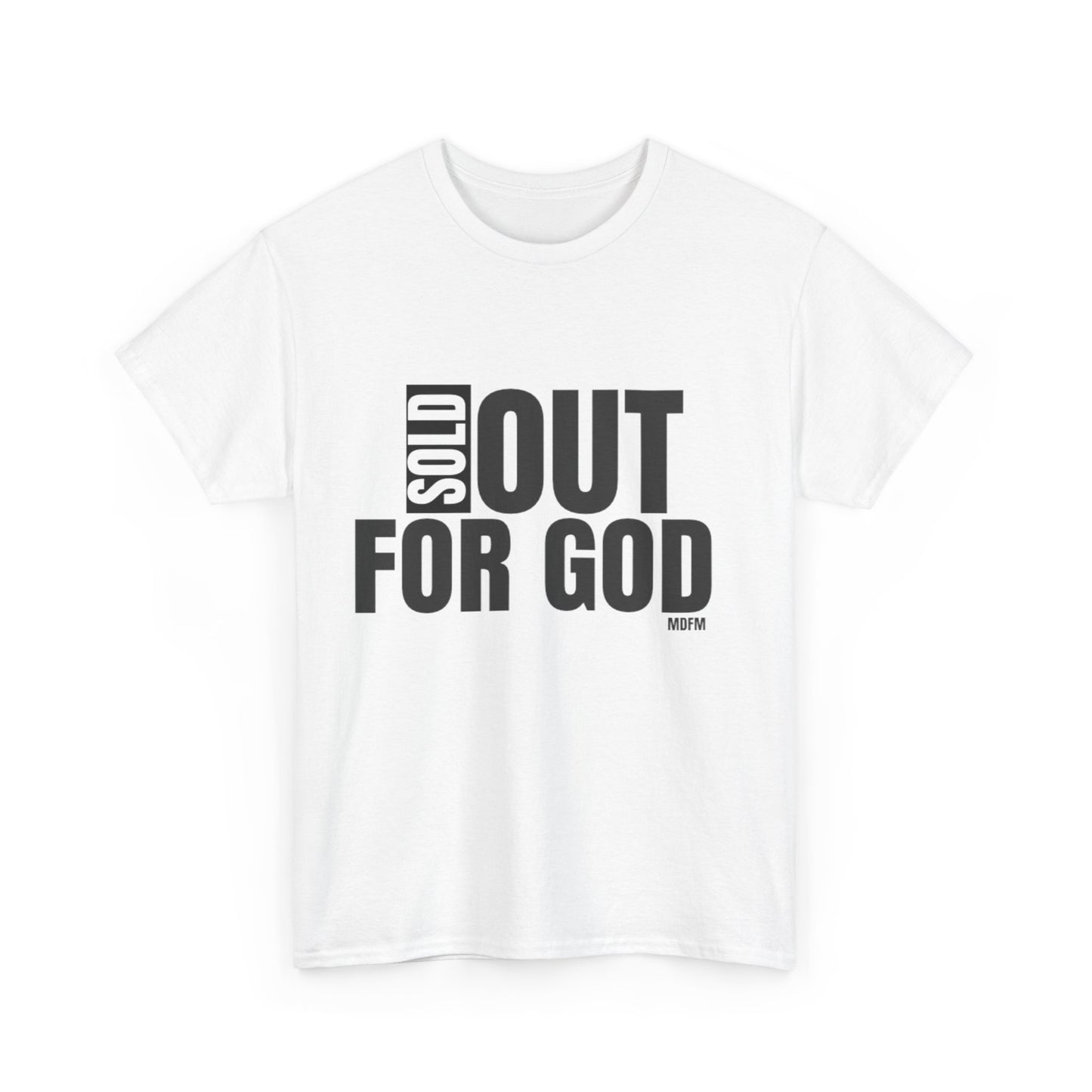 Sold Out For God T Shirt Unisex