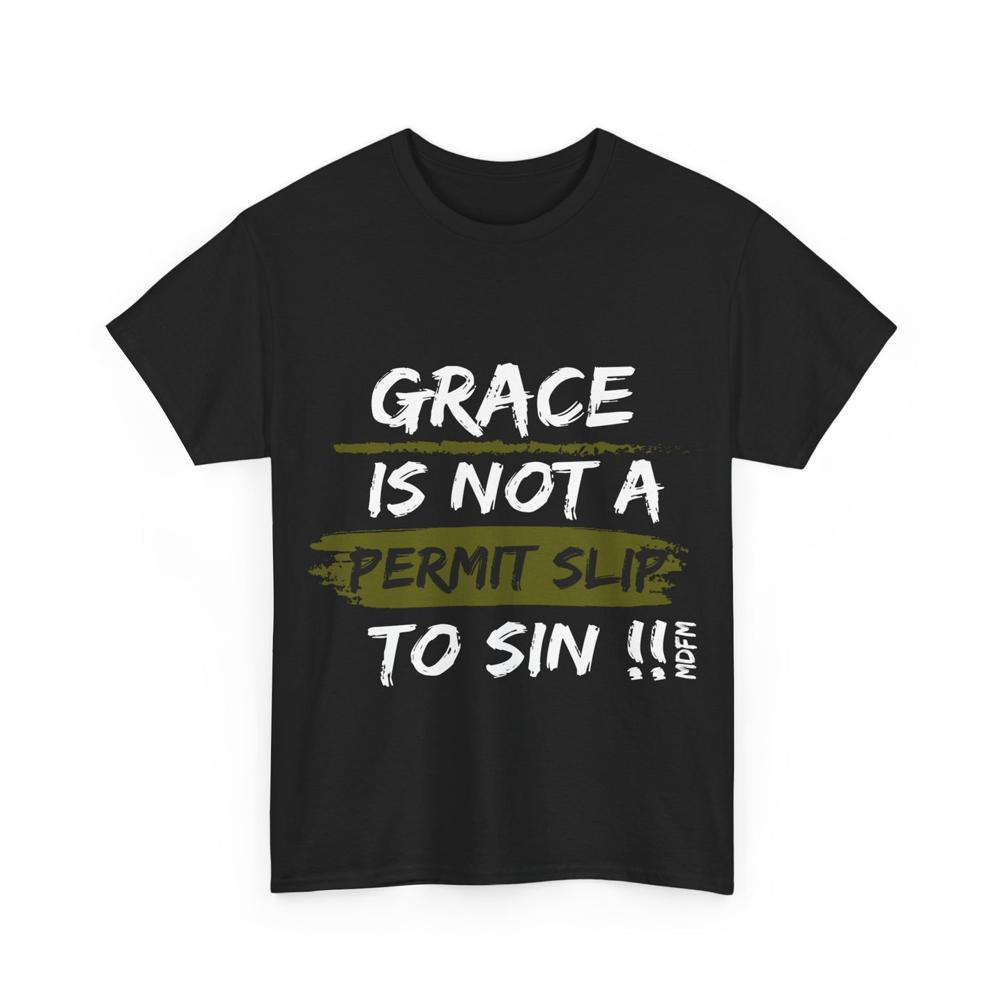 Grace Is Not A Permit Slip To Sin T Shirt Unisex