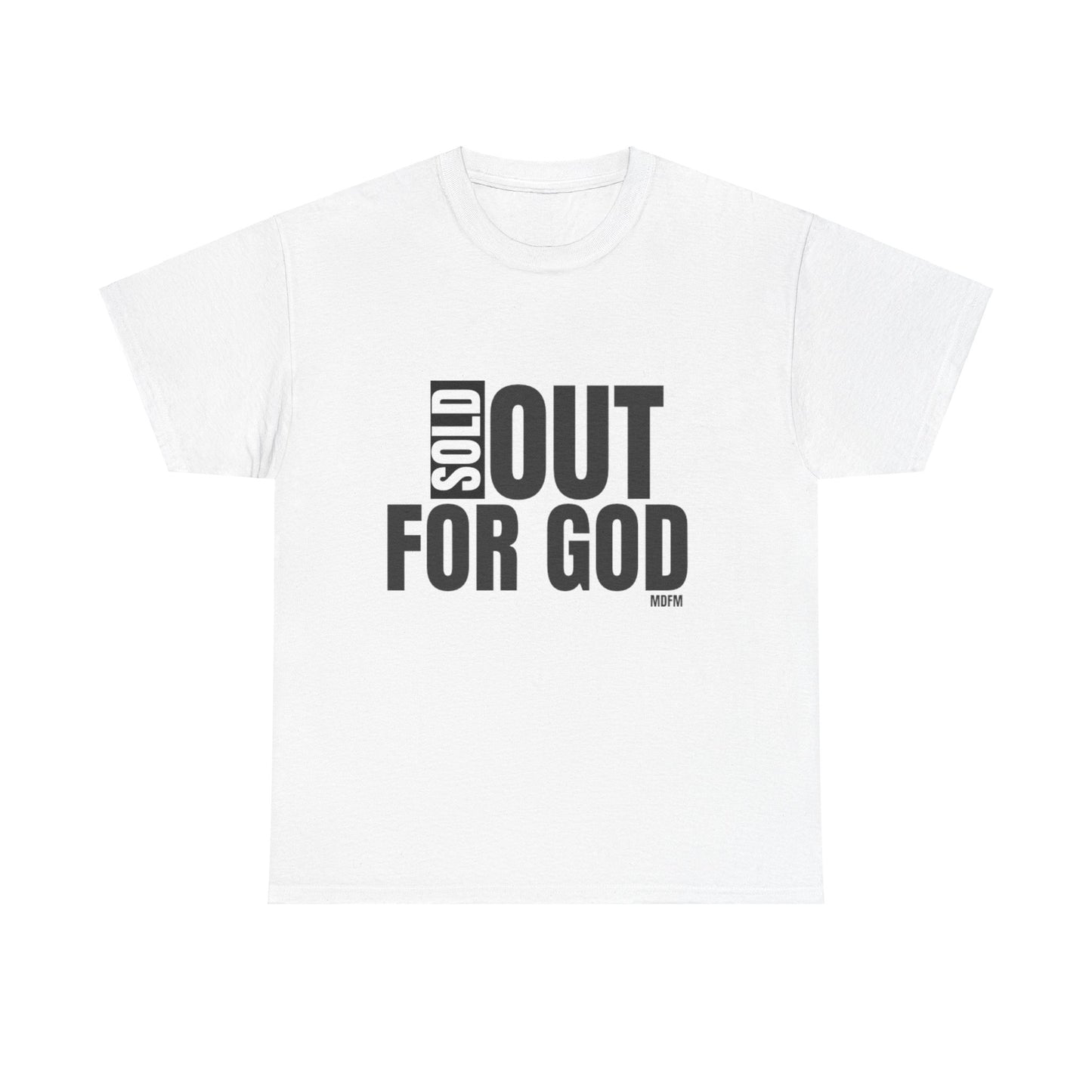 Sold Out For God T Shirt Unisex